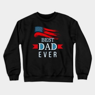 Father's day Best Dad Ever with US American Flag Crewneck Sweatshirt